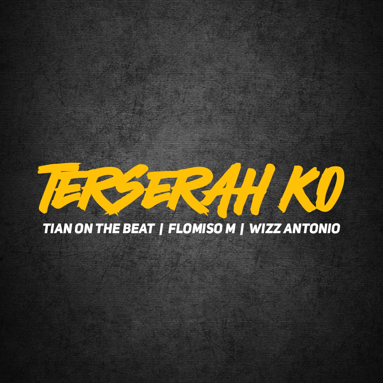 TERSERAH KO - Tian On The Beat | Flomiso M | Wizz Antonio